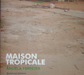 Ângela Ferreira | Maison Tropicale